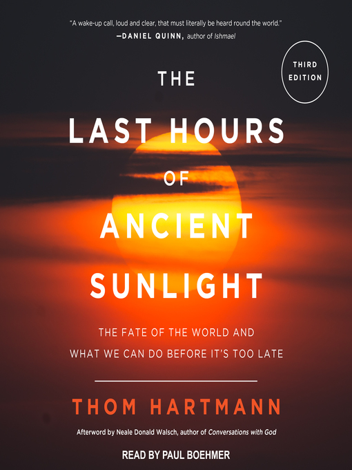 Title details for The Last Hours of Ancient Sunlight Revised and Updated by Thom Hartmann - Wait list